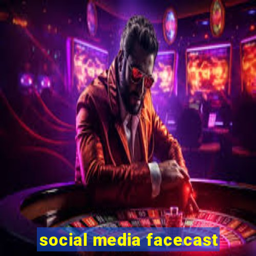 social media facecast